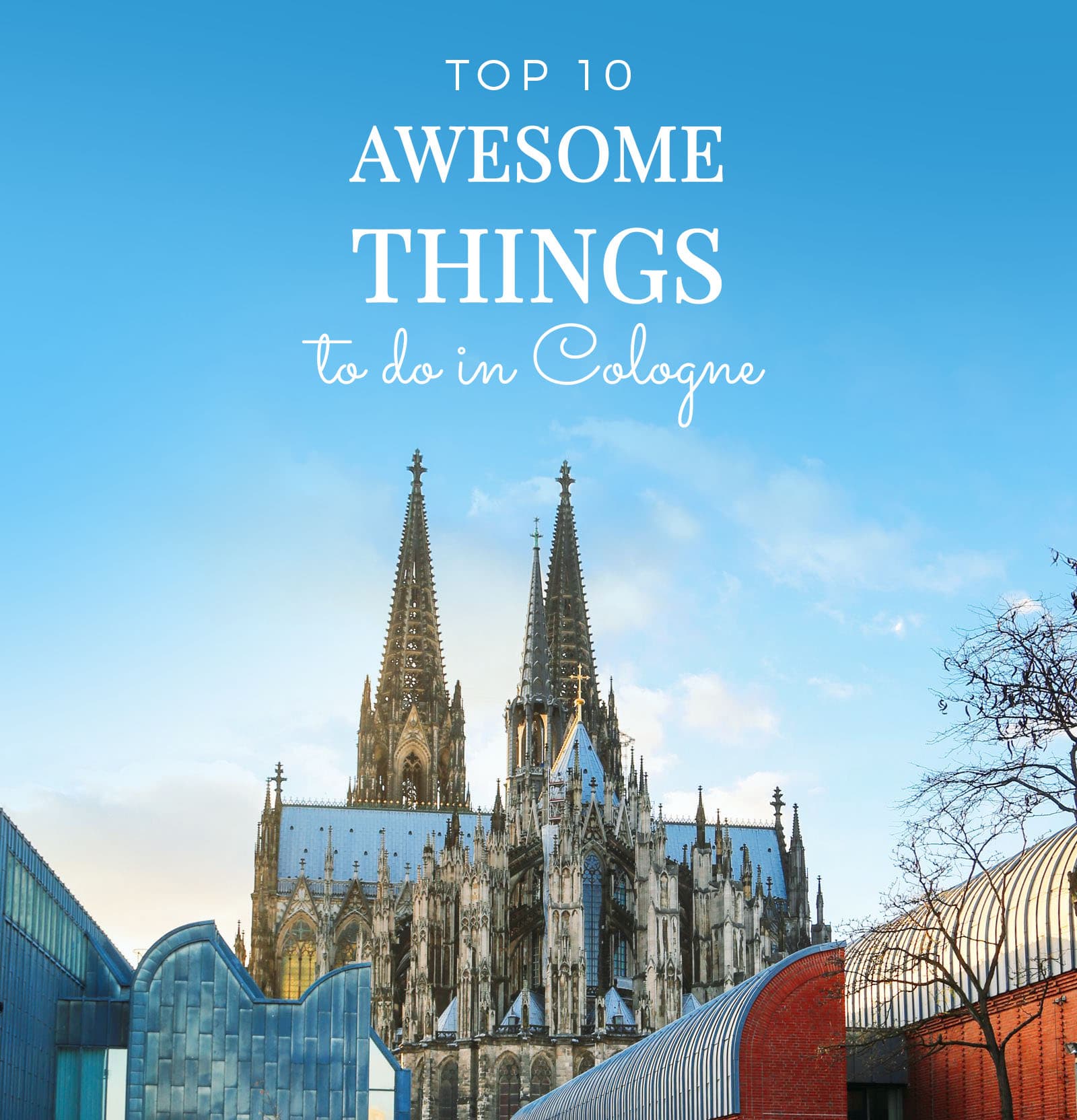 10 awesome things to do in Cologne