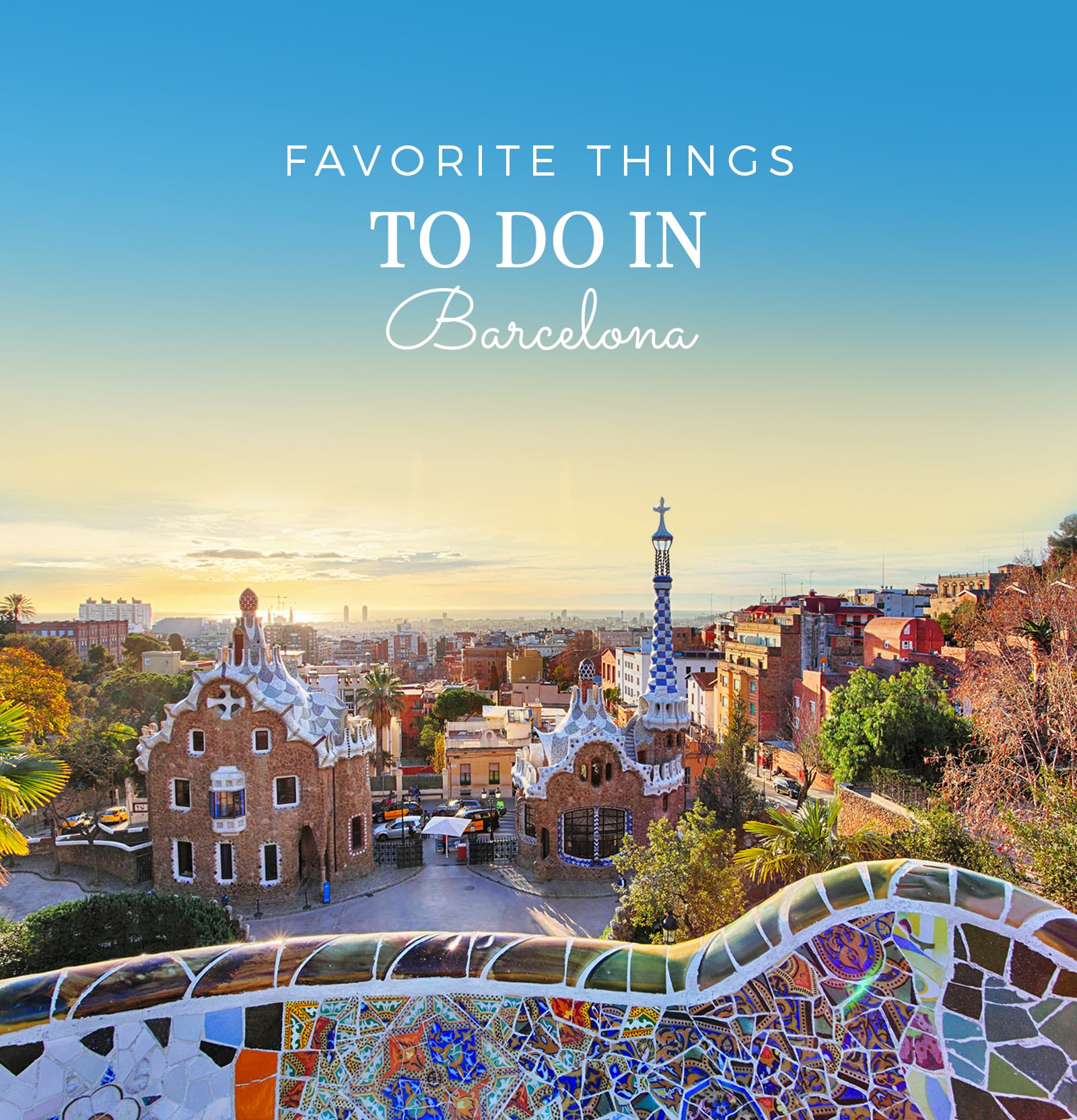 Favorite things to do in Barcelona