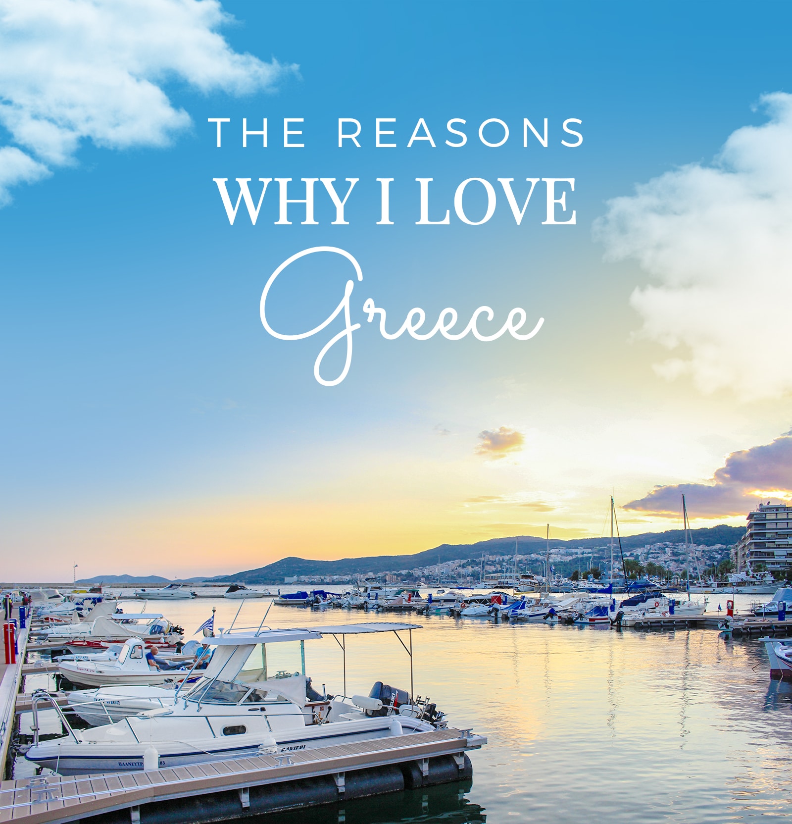 The reasons why I love Greece